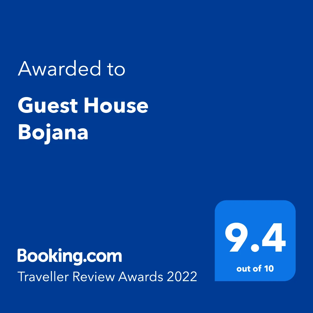 Booking.com, Traveller Review Awards 2022: Guest House Bojana, 9.4 от 10